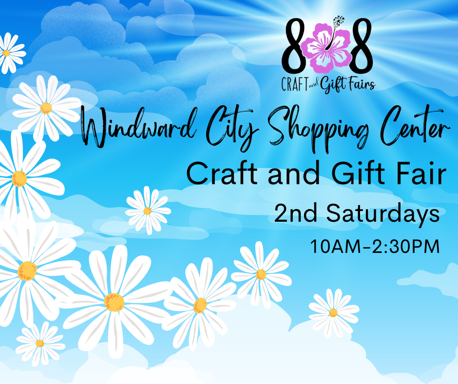 2nd Saturdays - Windward City Shopping Center Craft and Gift Fair