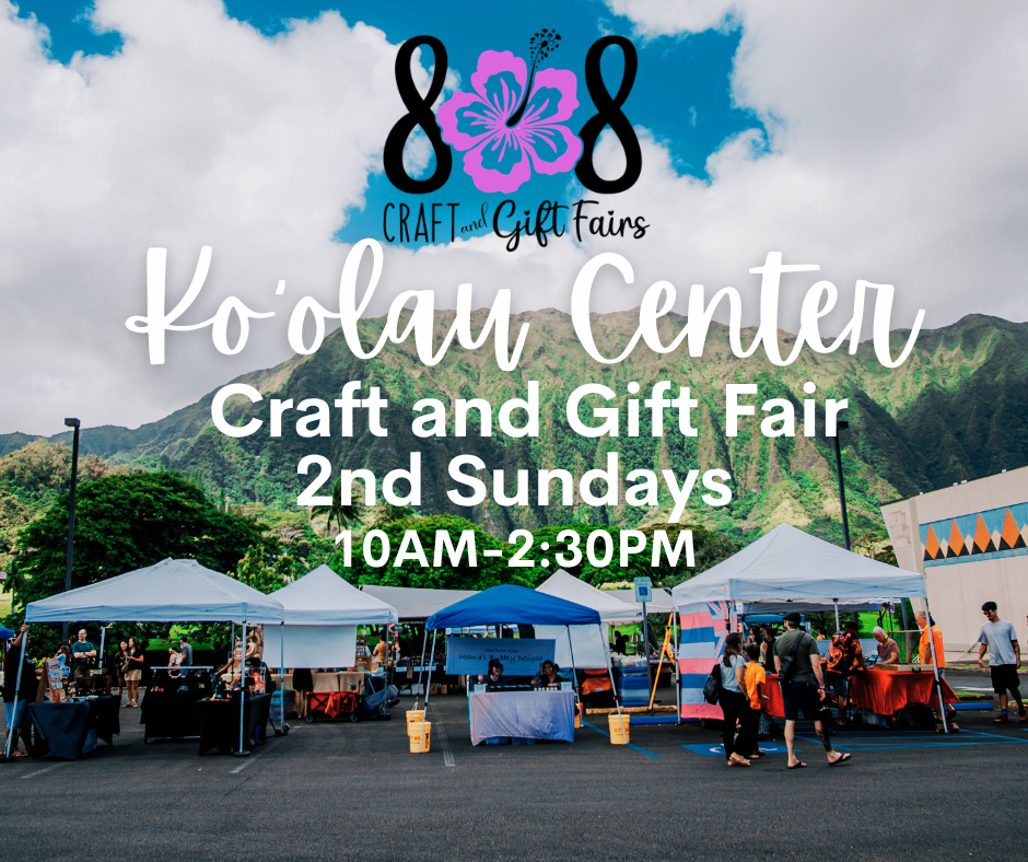2nd Sundays - Koolau Center Craft & Vendor Fair