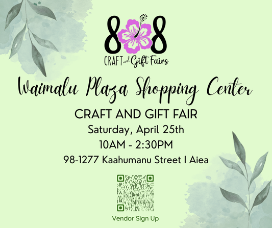 2026A Waimalu Plaza Shopping Center Craft and Gift Fair